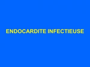 L'endocardite infectieuse